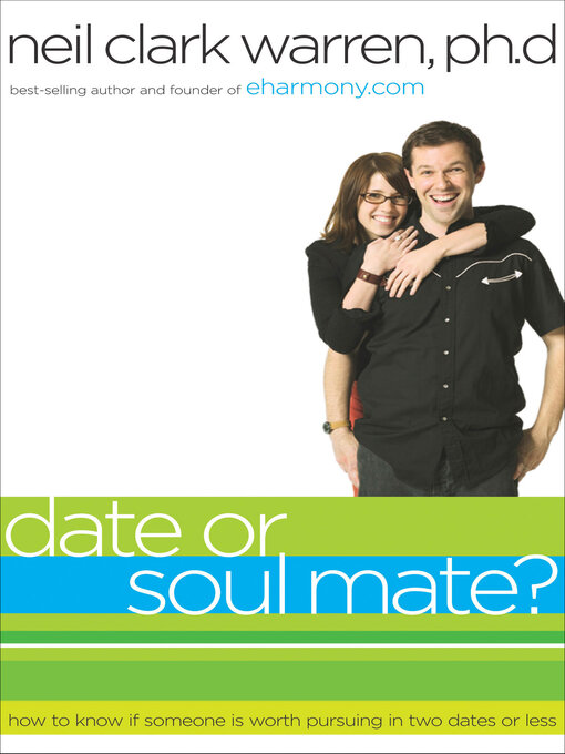 Title details for Date or Soul Mate? by Neil Clark Warren - Available